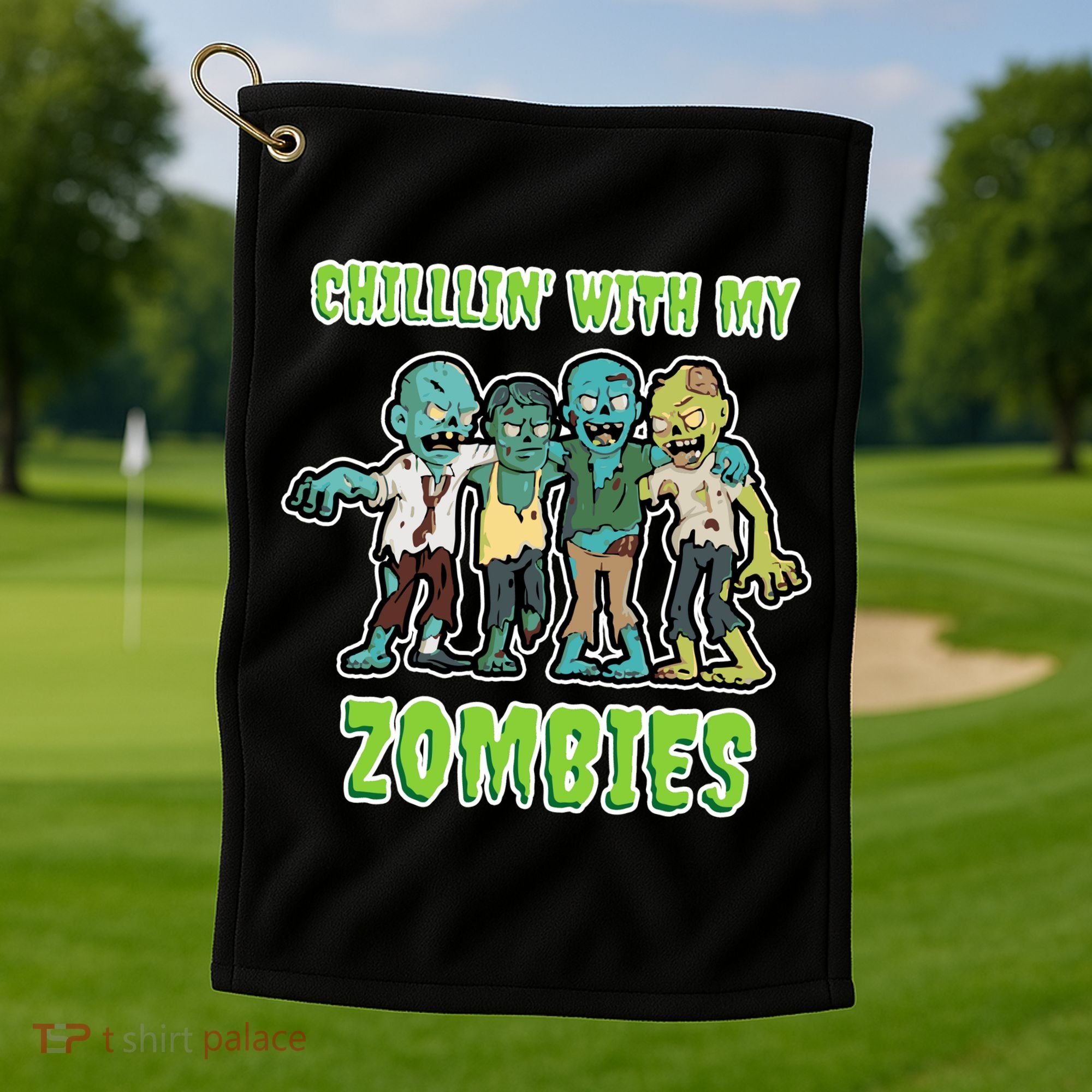 Chillin With My Zombies Golf Towel