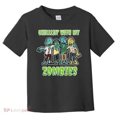 Chillin With My Zombies Toddler T-Shirt