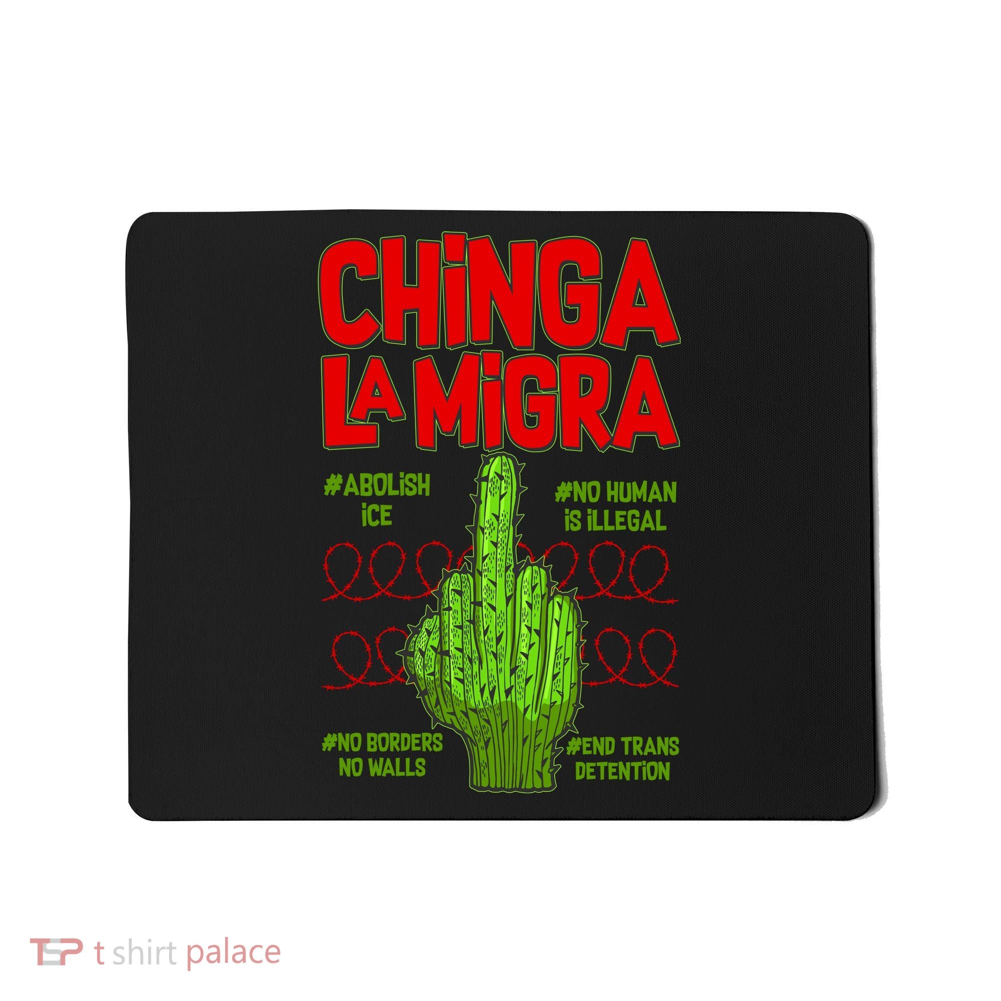 Chinga La Migra  Mousepad