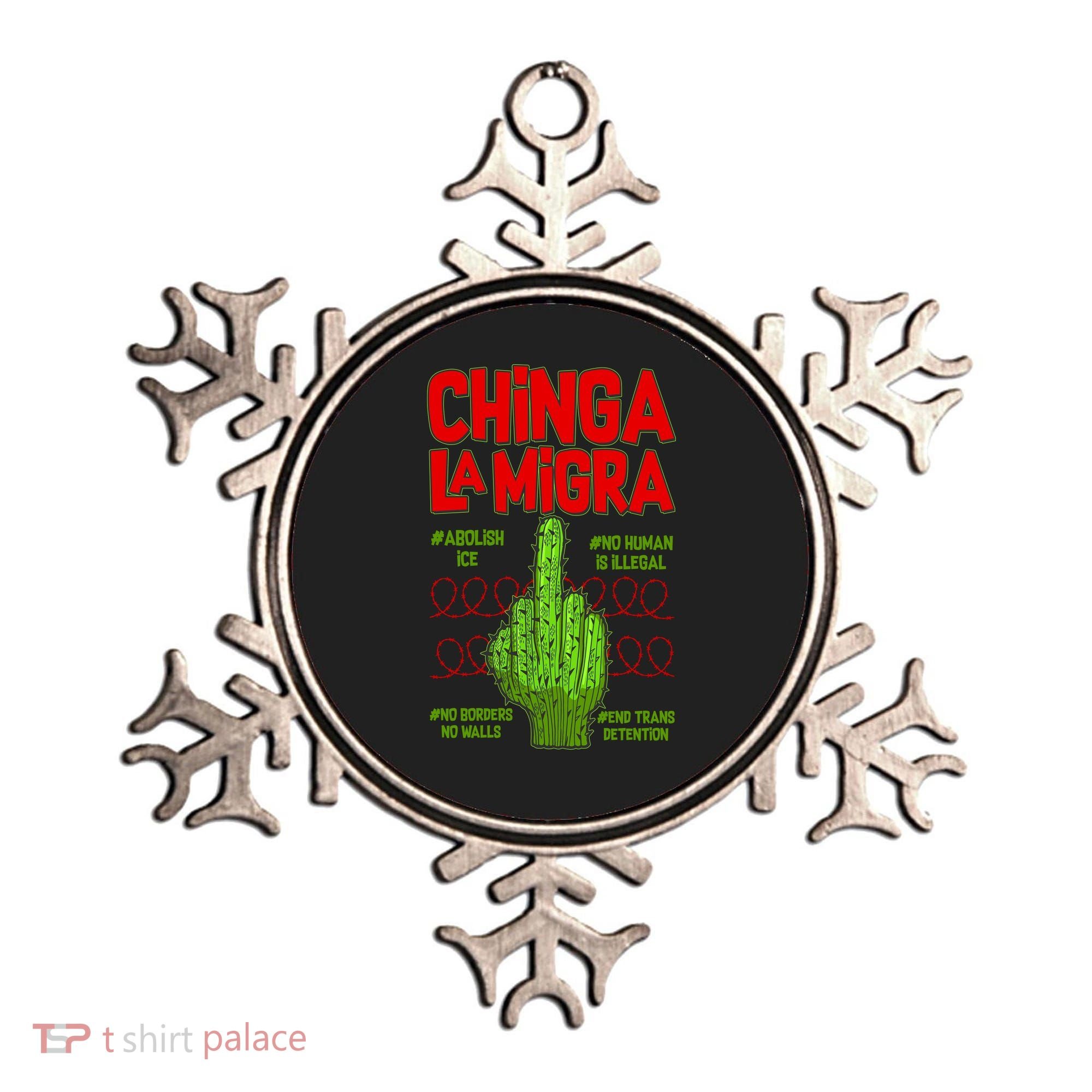 Chinga La Migra  Ornament