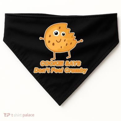 Chip The Cookie Says Don't Feel Crumby USA-Made Doggie Bandana