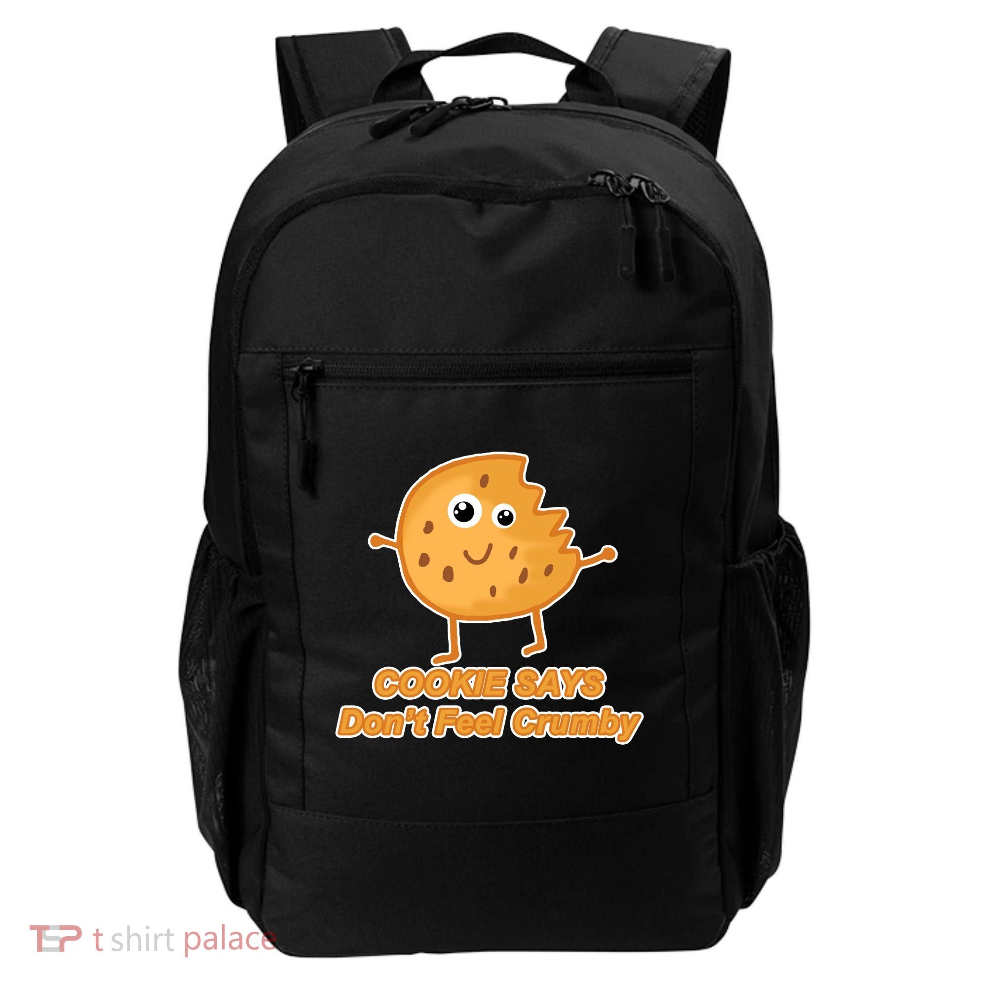 Chip The Cookie Says Don't Feel Crumby Backpack