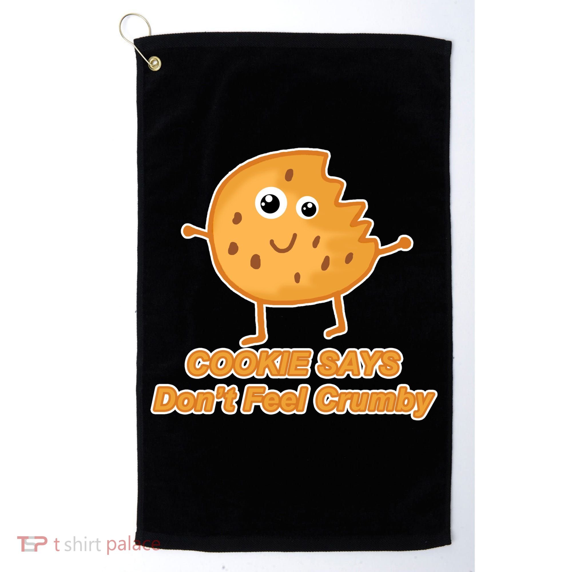 Chip The Cookie Says Don't Feel Crumby Golf Towel