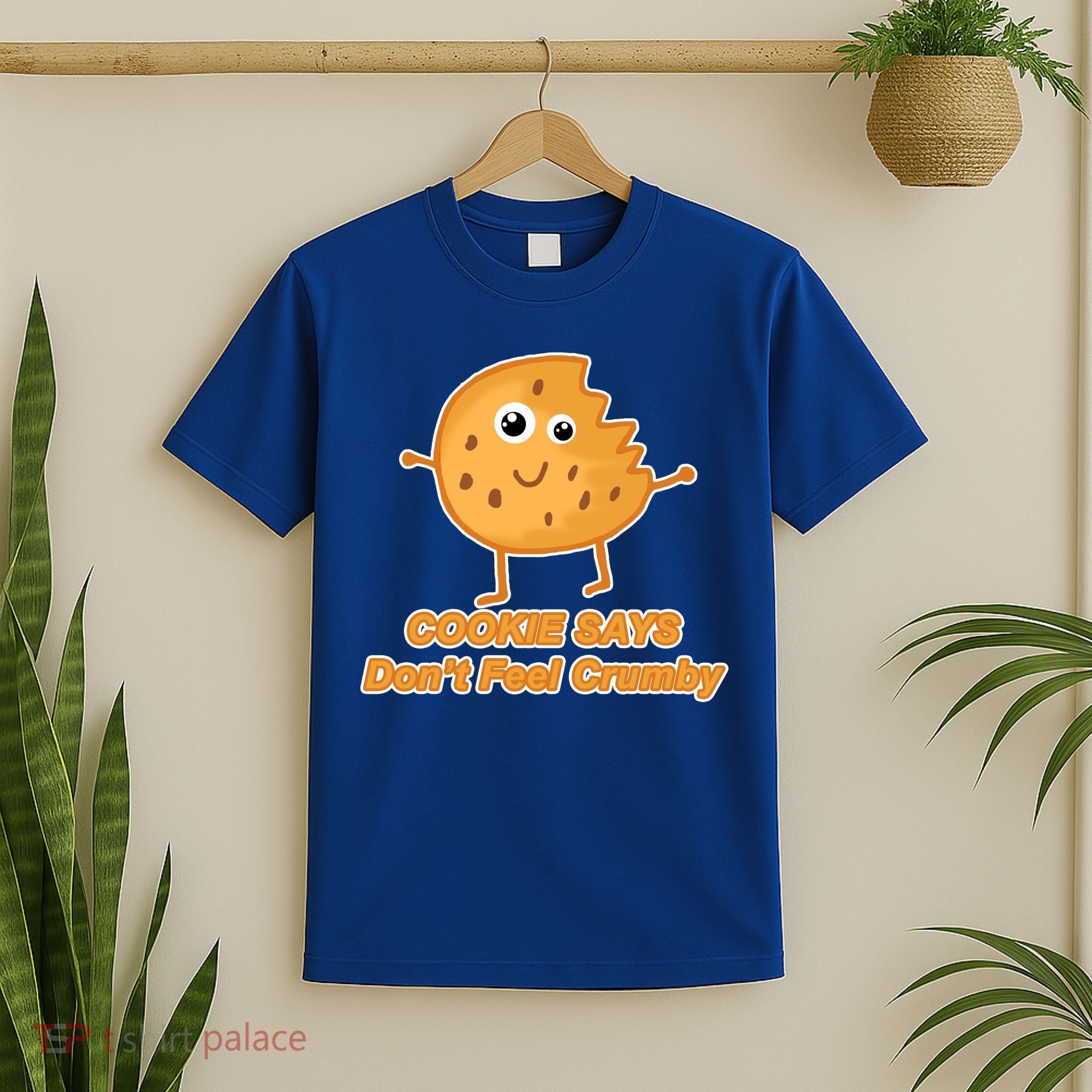 Chip The Cookie Says Don't Feel Crumby T-Shirt