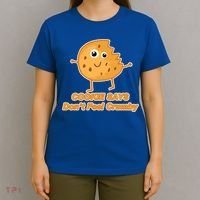 Chip The Cookie Says Don't Feel Crumby T-Shirt thumb 4