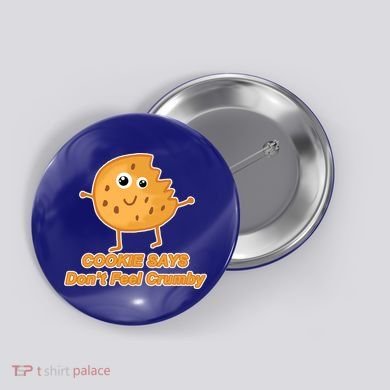 Chip The Cookie Says Don't Feel Crumby Button