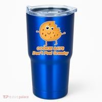 Chip The Cookie Says Don't Feel Crumby Tumbler thumb 0