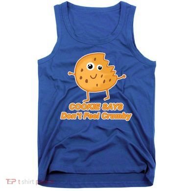 Chip The Cookie Says Don't Feel Crumby Tank Top
