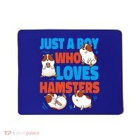 Cute Hamster Just A Boy Who Loves Hamsters Gift Mousepad thumb 0