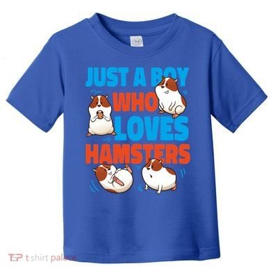Cute Hamster Just A Boy Who Loves Hamsters Gift Toddler T-Shirt