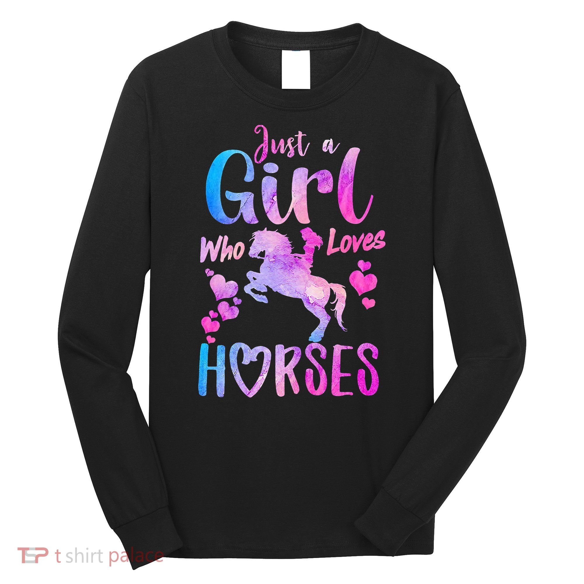 Cute Horse Just A Who Loves Horses Riding Long Sleeve Shirt