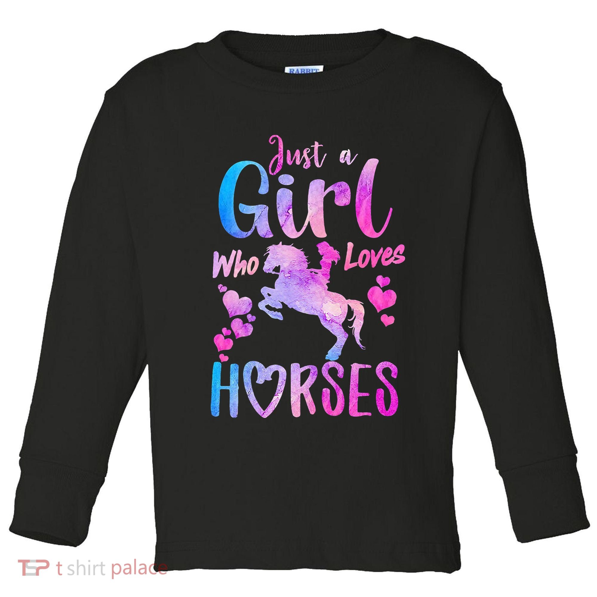 Cute Horse Just A Who Loves Horses Riding Toddler Long Sleeve Shirt