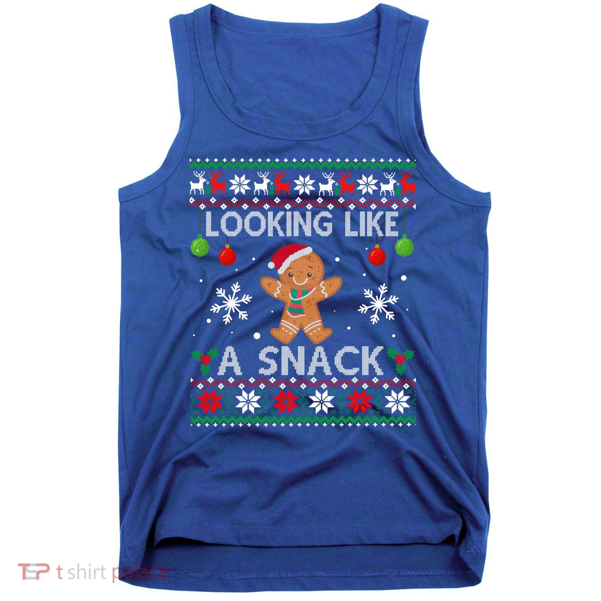 Chirstmas Holiday Looking Like A Snack Ugly Xmas Sweater Gift Tank Top