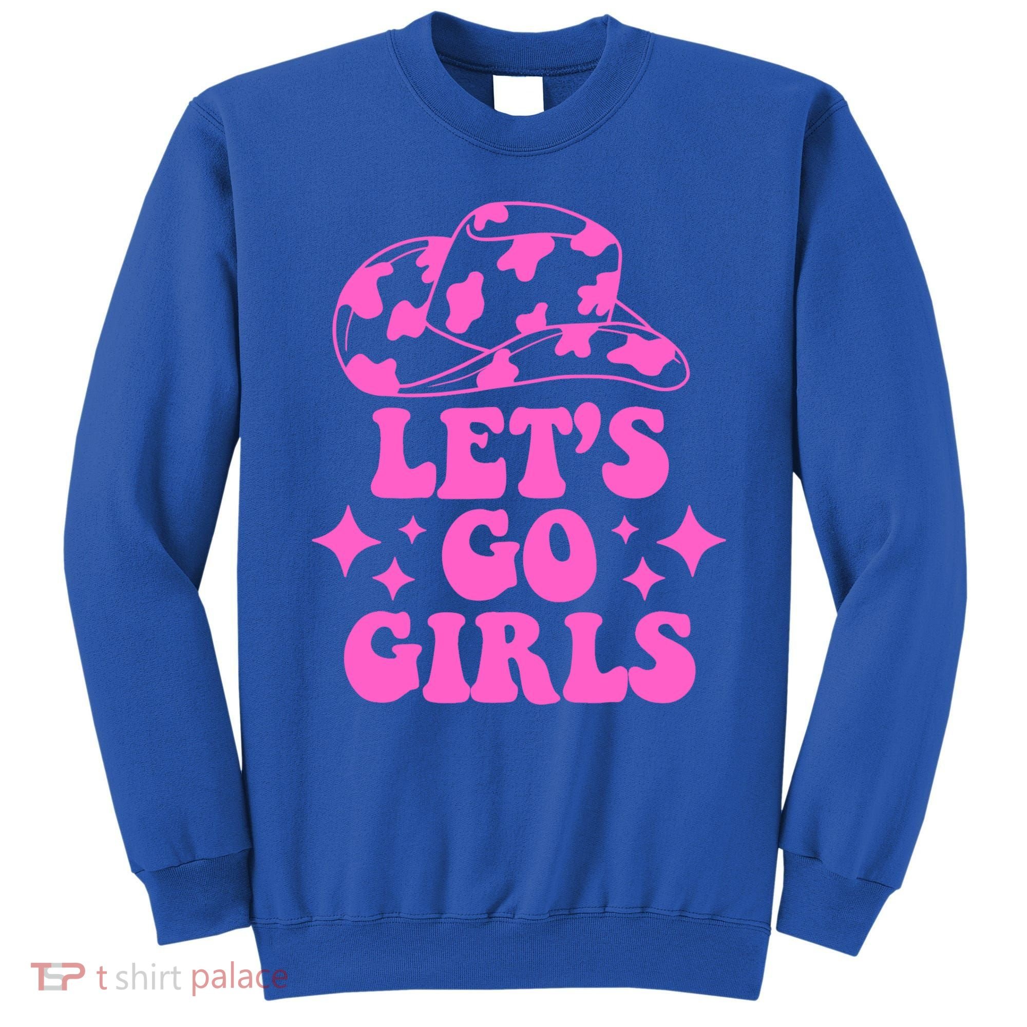 Cowboy Hat Let's Go Girls Western Cowgirls Sweatshirt