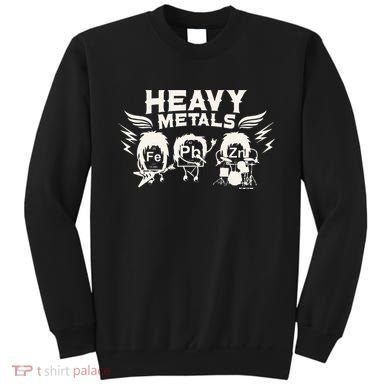 Chemistry Heavy Metals Geek Nerd Funny Chemist Sweatshirt