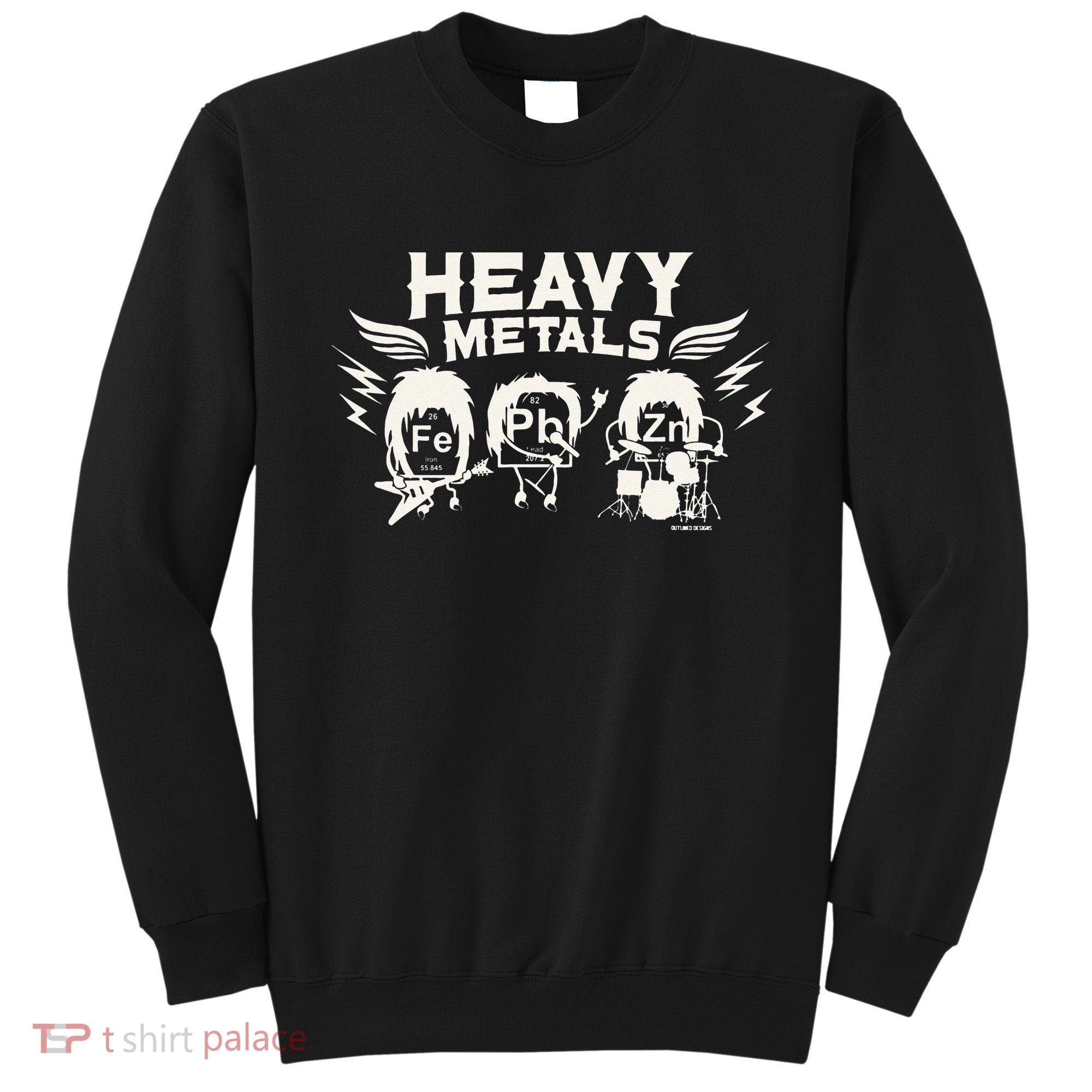Chemistry Heavy Metals Geek Nerd Funny Chemist Sweatshirt