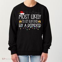 Christmas Holiday Most Likely To Get Run Over By A Reindeer Women's Sweatshirt thumb 0