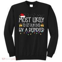 Christmas Holiday Most Likely To Get Run Over By A Reindeer Sweatshirt thumb 0