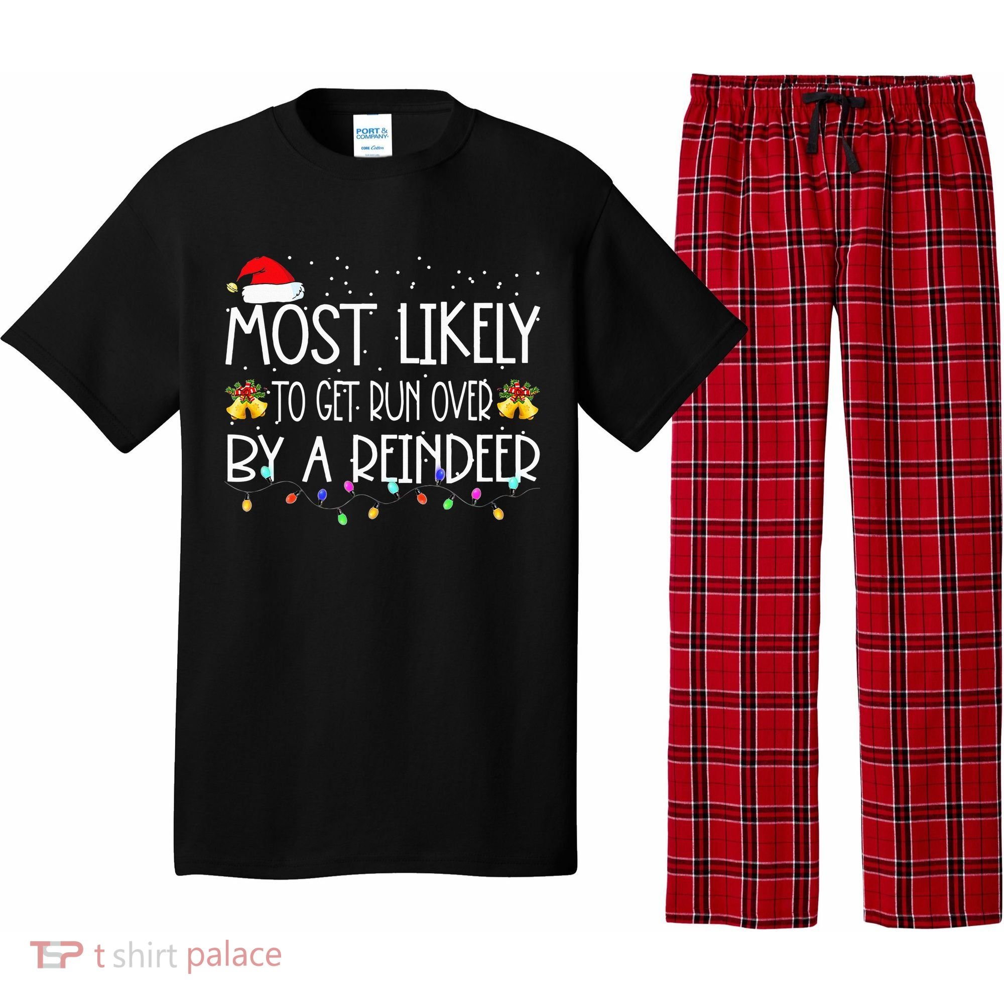 Christmas Holiday Most Likely To Get Run Over By A Reindeer Pajama Set