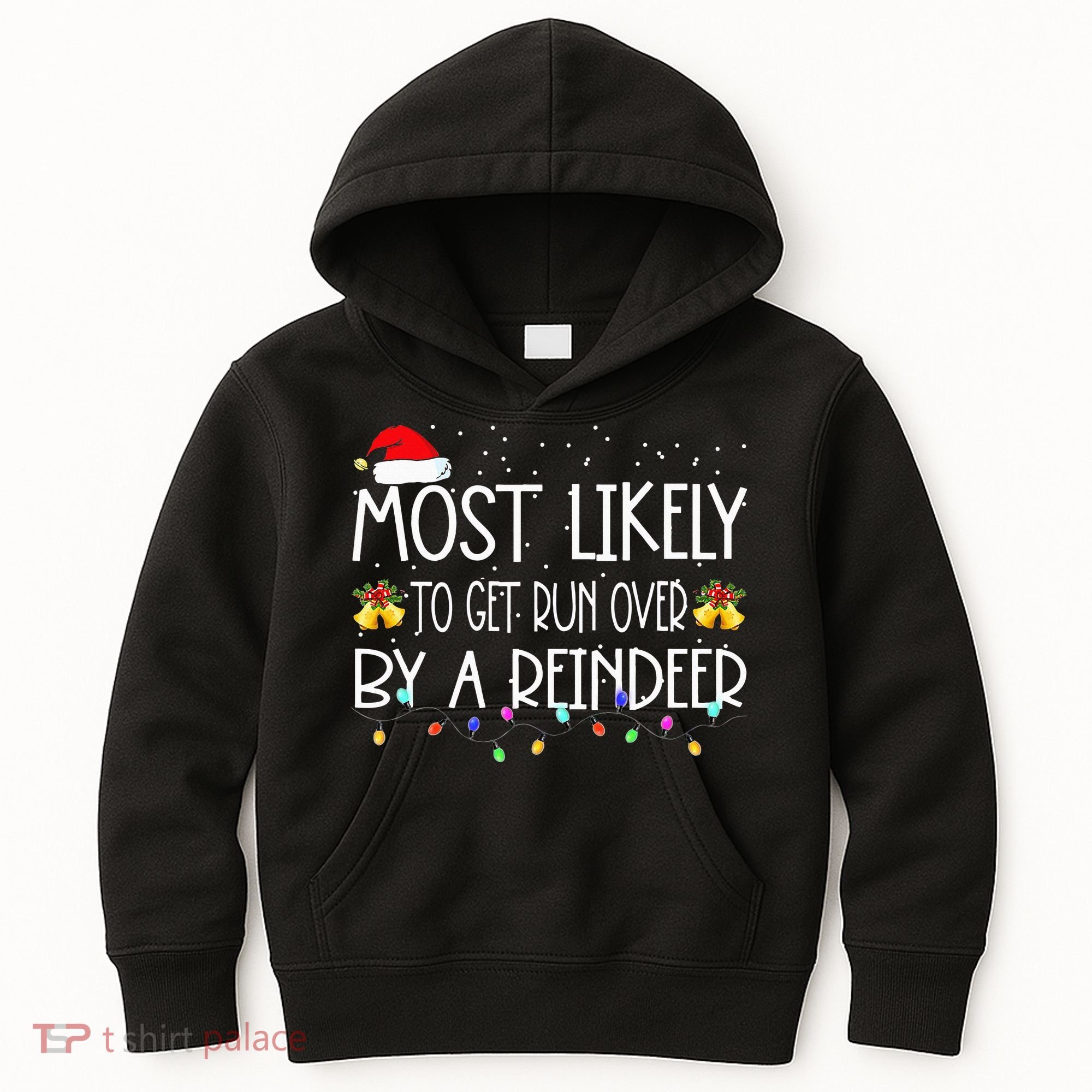 Christmas Holiday Most Likely To Get Run Over By A Reindeer Kids Hoodie