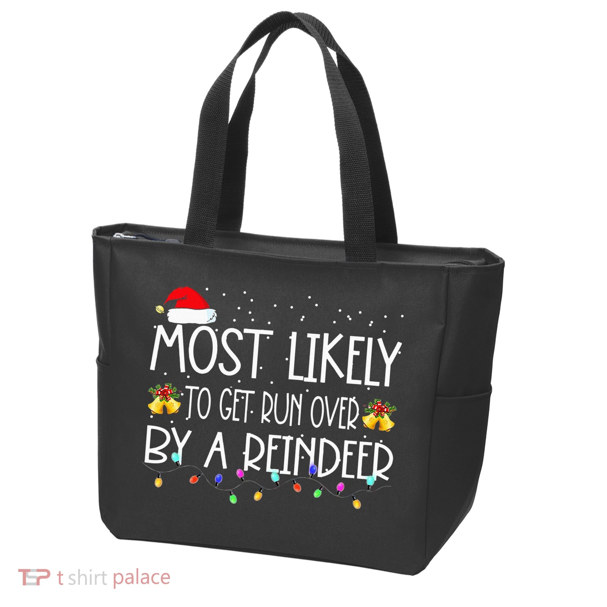 Christmas Holiday Most Likely To Get Run Over By A Reindeer Tote Bag