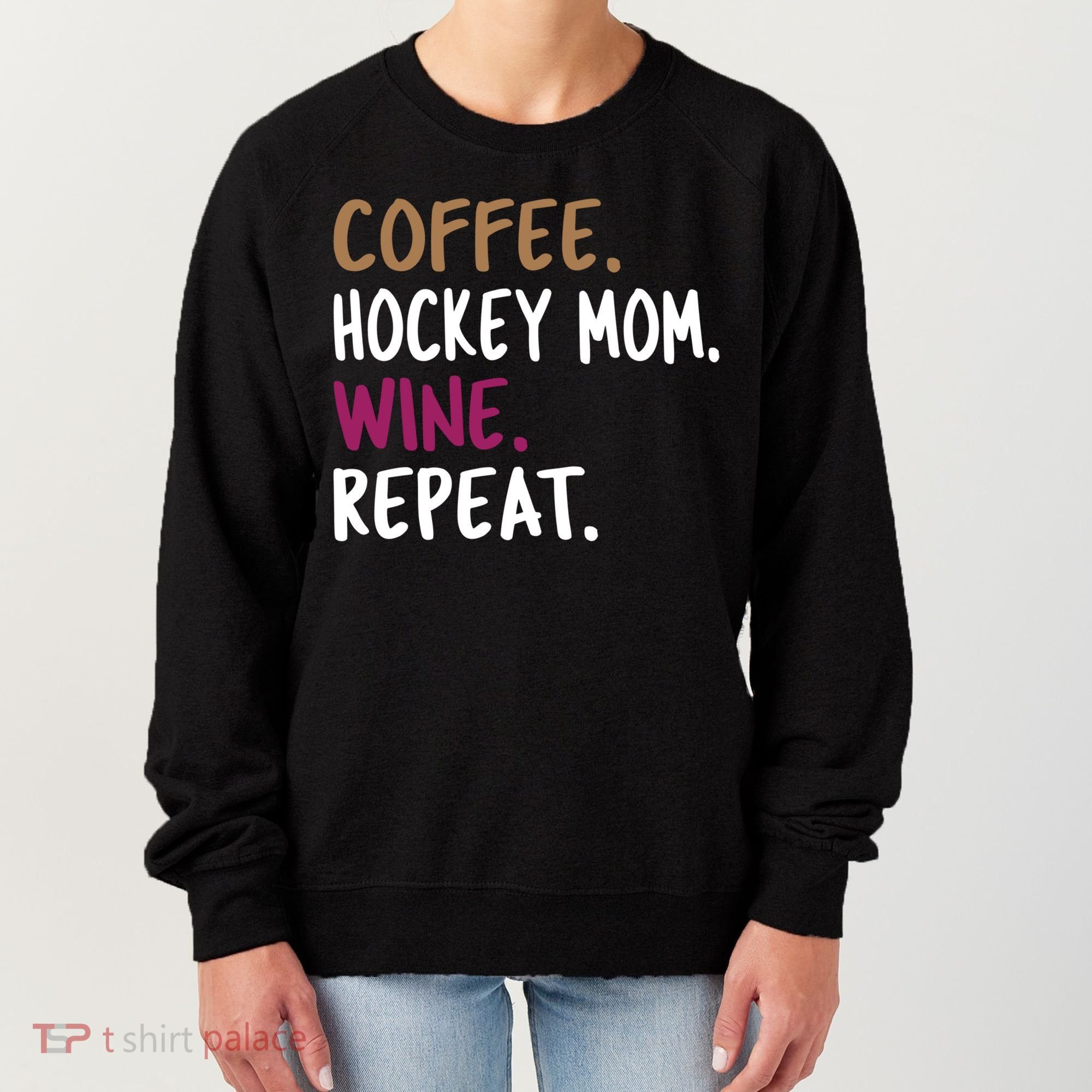 Coffee Hockey Mom Wine Repeat Cool Gift Women's Sweatshirt