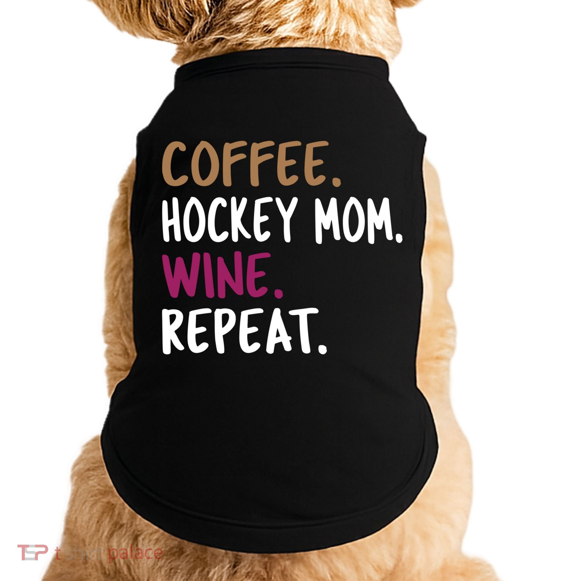 Coffee Hockey Mom Wine Repeat Cool Gift Doggie Tank