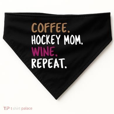 Coffee Hockey Mom Wine Repeat Cool Gift USA-Made Doggie Bandana