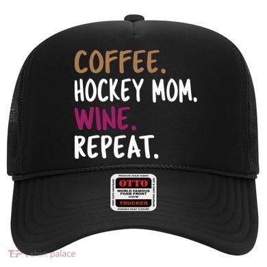 Coffee Hockey Mom Wine Repeat Cool Gift Hat