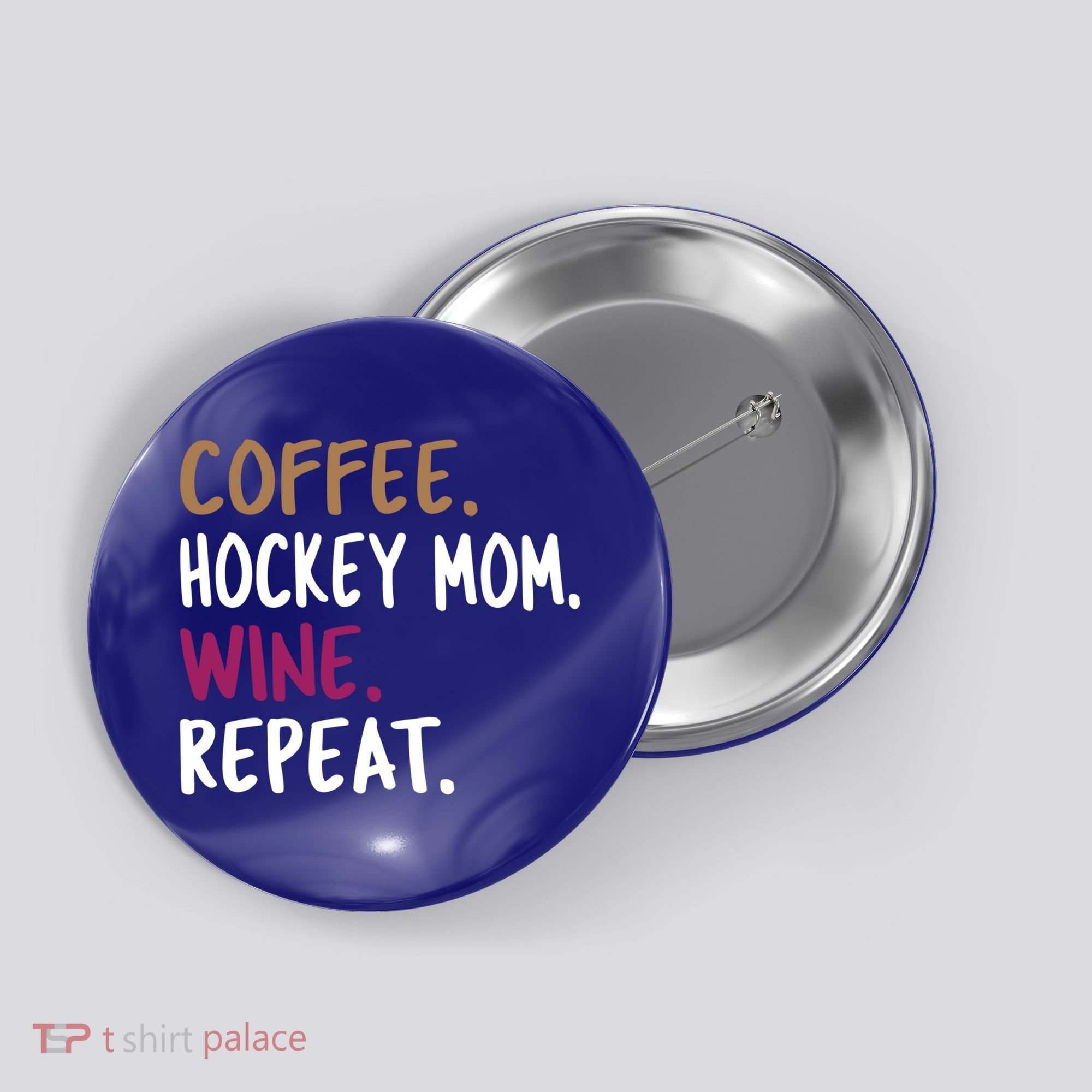 Coffee Hockey Mom Wine Repeat Cool Gift Button