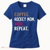 Coffee Hockey Mom Wine Repeat Cool Gift Women's T-Shirt thumb 0