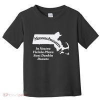 Click Hole Massachusetts In Nostra Vicinia Plura Sunt Dunkin Donuts Toddler T-Shirt thumb 0