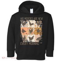 Chicken His Mercies Are New Every Morning Lam 3 23 Toddler Hoodie thumb 0