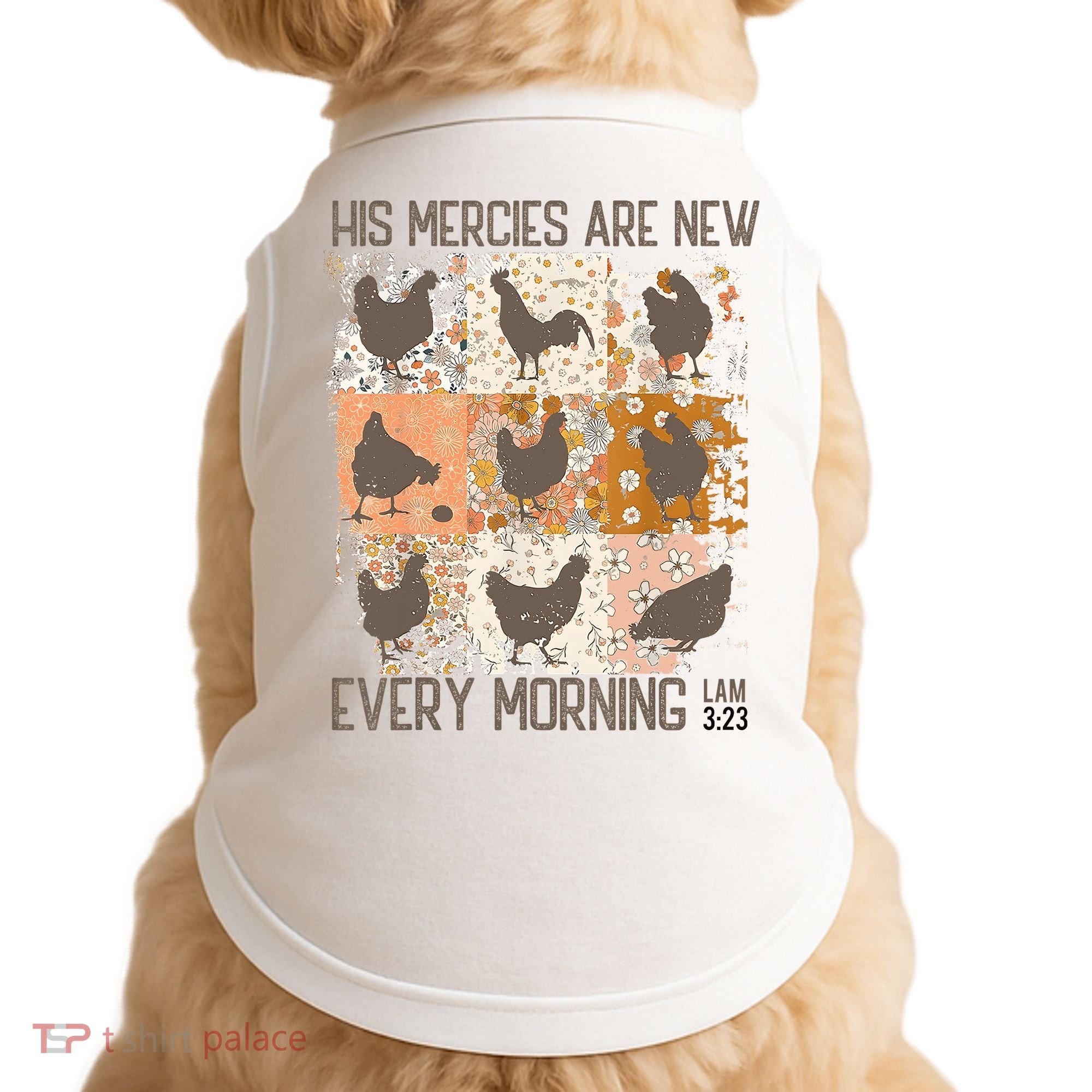 Chicken His Mercies Are New Every Morning Lam 3 23 Doggie Tank