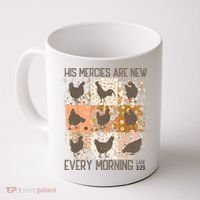 Chicken His Mercies Are New Every Morning Lam 3 23 Coffee Mug thumb 0