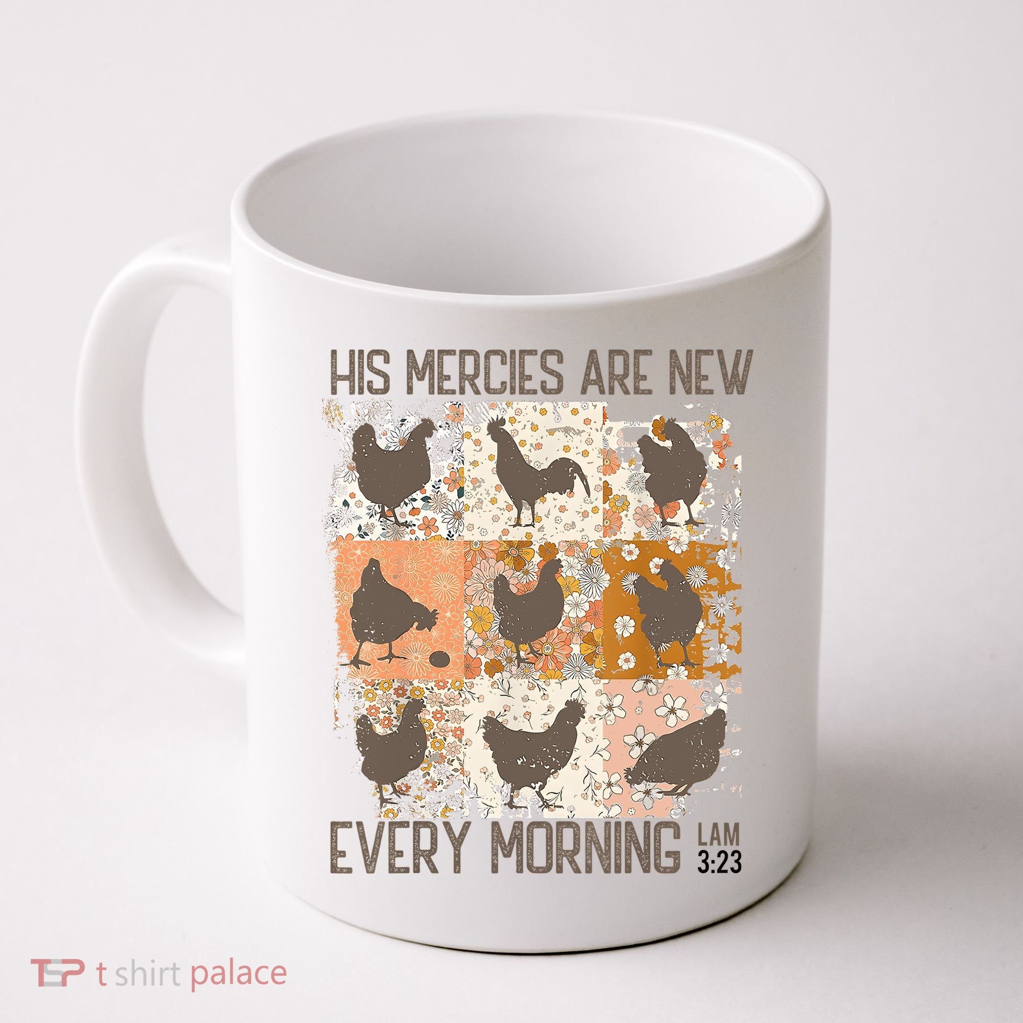 Chicken His Mercies Are New Every Morning Lam 3 23 Coffee Mug