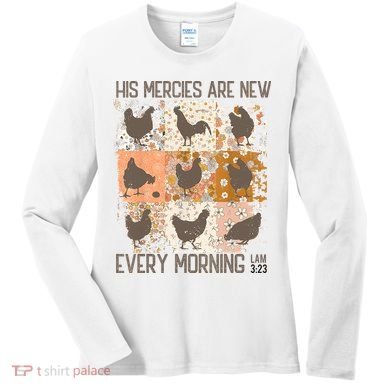 Chicken His Mercies Are New Every Morning Lam 3 23 Women's Long Sleeve Shirt