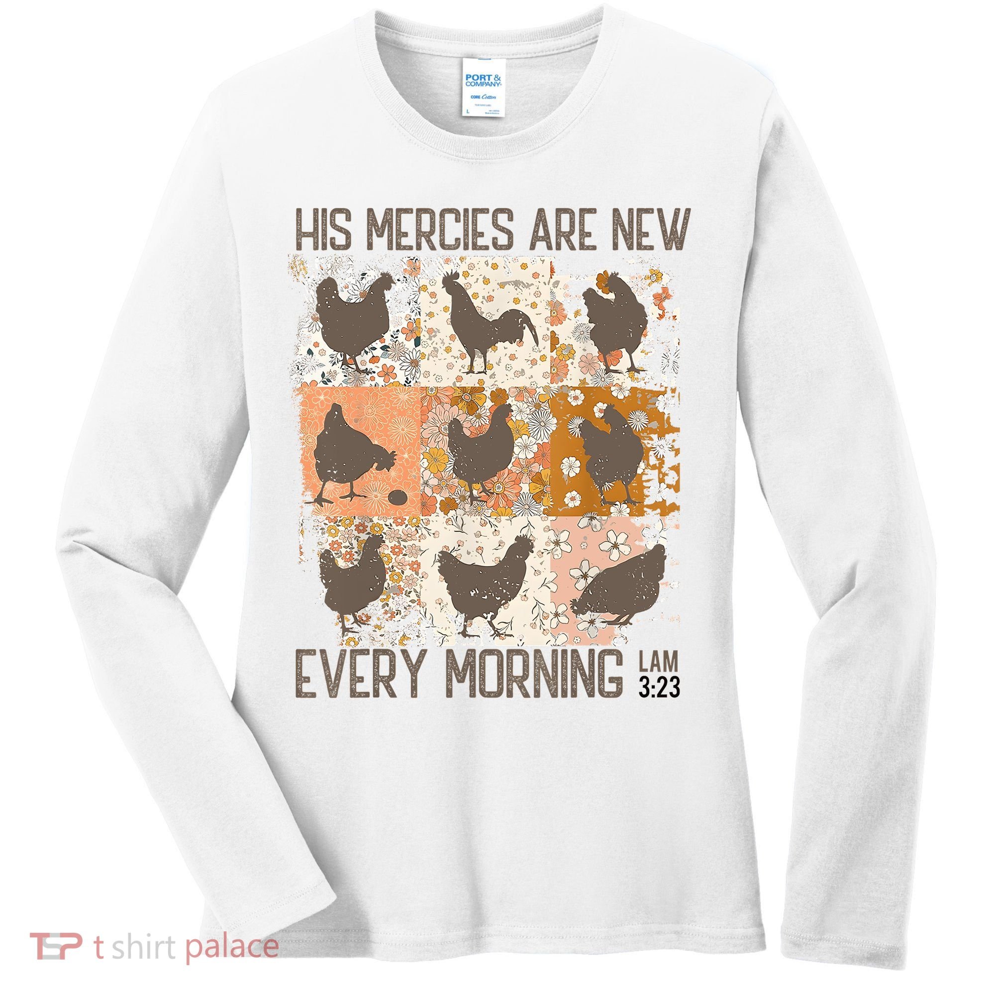 Chicken His Mercies Are New Every Morning Lam 3 23 Women's Long Sleeve Shirt