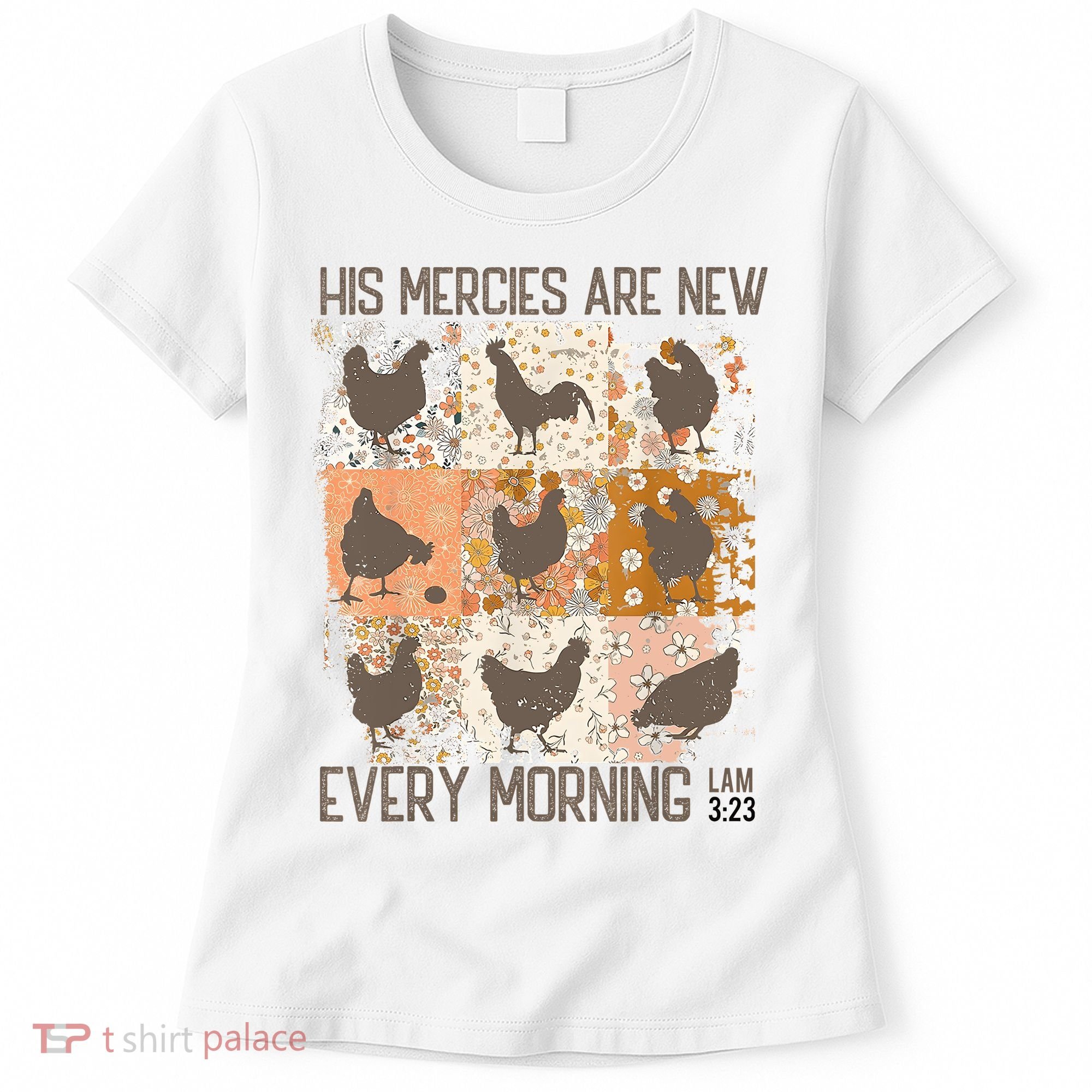 Chicken His Mercies Are New Every Morning Lam 3 23 Women's T-Shirt
