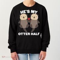 Cute He's My Otter Half Matching Couples Shirts Women's Sweatshirt thumb 0