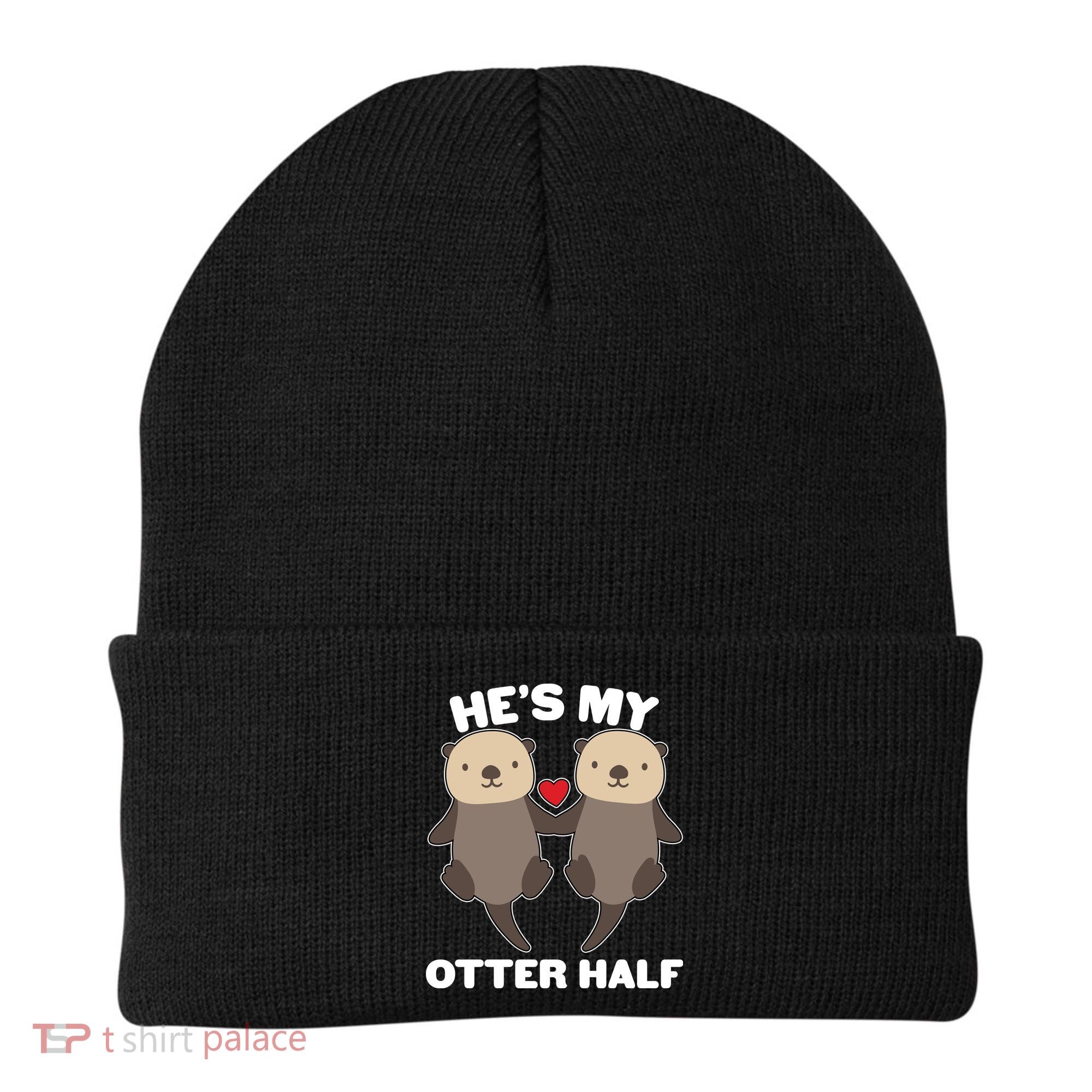 Cute He's My Otter Half Matching Couples Shirts Beanie