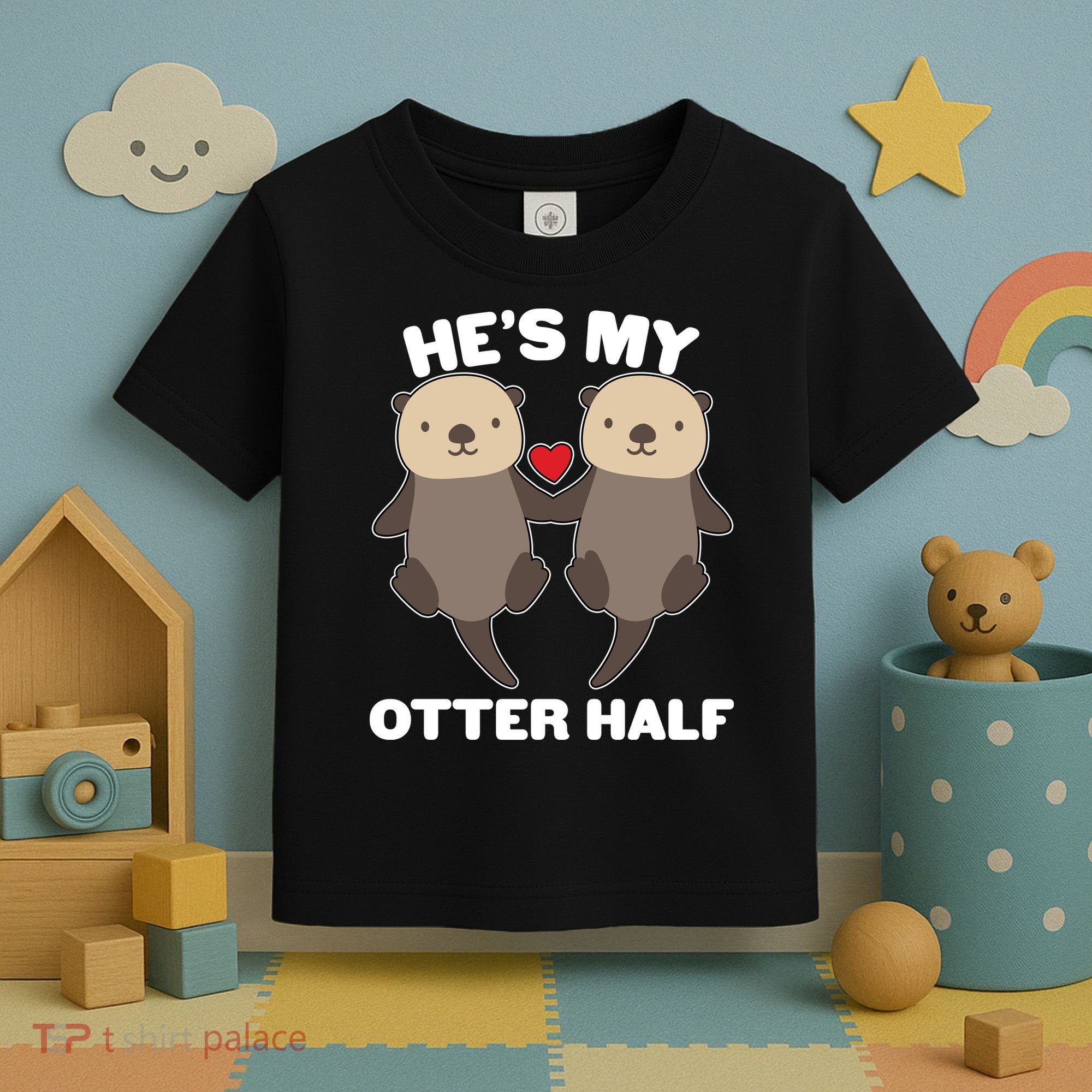 Cute He's My Otter Half Matching Couples Shirts Toddler T-Shirt