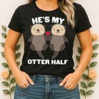 Cute He's My Otter Half Matching Couples Shirts Women's T-Shirt thumb 2