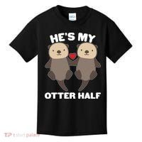 Cute He's My Otter Half Matching Couples Shirts Kids T-Shirt thumb 0