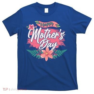 Cute Happy Mother's Day T-Shirt
