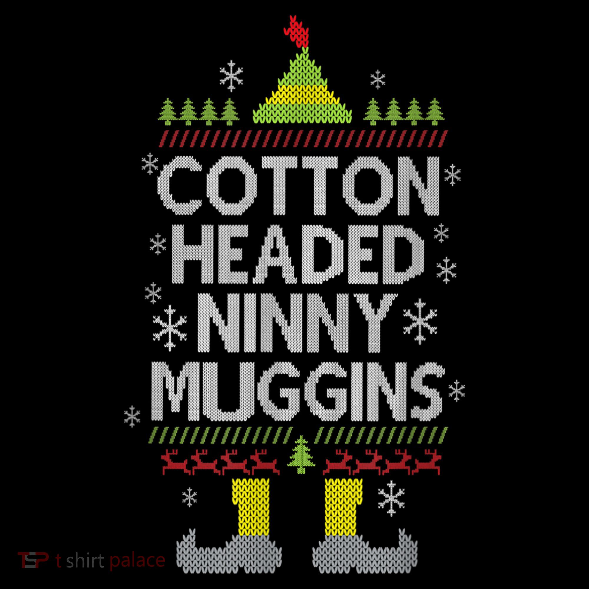 Cotton Headed Ninny Muggins! Funny Christmas Elf Women's Hoodie