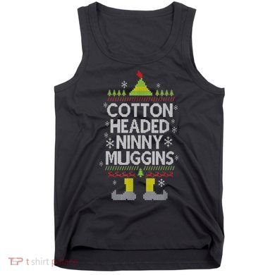 Cotton Headed Ninny Muggins! Funny Christmas Elf Tank Top