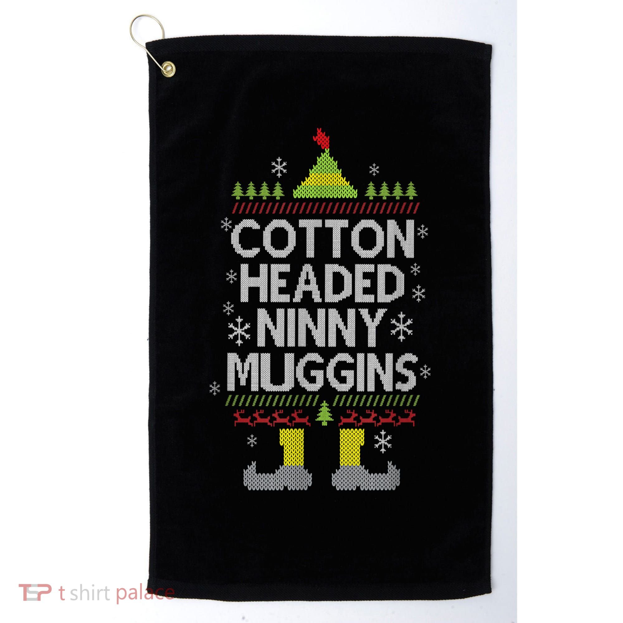 Cotton Headed Ninny Muggins! Funny Christmas Elf Golf Towel