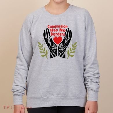 Compassion Has No Borders Women's Sweatshirt