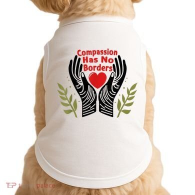 Compassion Has No Borders Doggie Tank